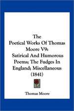 The Poetical Works Of Thomas Moore V9