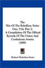 The War Of The Rebellion, Series One, V24, Part 2