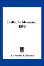 Brillat Le Menuisier (1859)