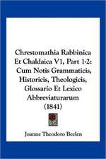 Chrestomathia Rabbinica Et Chaldaica V1, Part 1-2