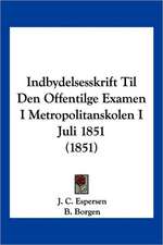 Indbydelsesskrift Til Den Offentilge Examen I Metropolitanskolen I Juli 1851 (1851)