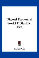 Discorsi Economici, Storici E Giuridici (1861)