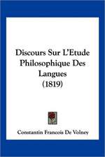 Discours Sur L'Etude Philosophique Des Langues (1819)