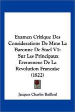 Examen Critique Des Considerations De Mme La Baronne De Stael V1