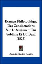 Examen Philosophique Des Considerations Sur Le Sentiment Du Sublime Et Du Beau (1823)