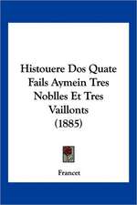 Histouere Dos Quate Fails Aymein Tres Noblles Et Tres Vaillonts (1885)