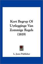 Kort Begryp Of Uytlegginge Van Zommige Regels (1819)