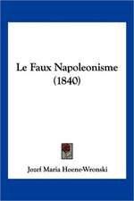 Le Faux Napoleonisme (1840)