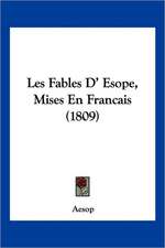 Les Fables D' Esope, Mises En Francais (1809)