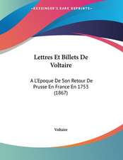 Lettres Et Billets De Voltaire