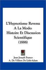 L'Hypnotisme Revenu A La Mode