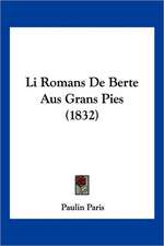 Li Romans De Berte Aus Grans Pies (1832)