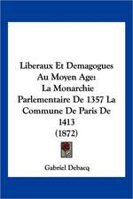 Liberaux Et Demagogues Au Moyen Age