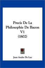 Precis De La Philosophie De Bacon V1 (1802)