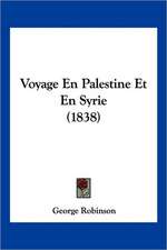 Voyage En Palestine Et En Syrie (1838)