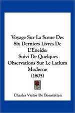 Voyage Sur La Scene Des Six Derniers Livres De L'Eneide