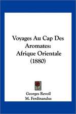 Voyages Au Cap Des Aromates