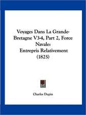 Voyages Dans La Grande-Bretagne V3-4, Part 2, Force Navale