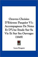 Oeuvres Choisies D'Etienne Pasquier V1