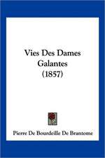 Vies Des Dames Galantes (1857)