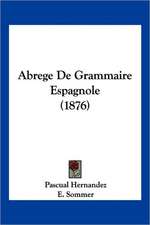 Abrege De Grammaire Espagnole (1876)