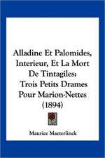 Alladine Et Palomides, Interieur, Et La Mort De Tintagiles