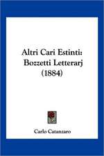 Altri Cari Estinti