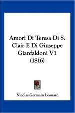 Amori Di Teresa Di S. Clair E Di Giuseppe Gianfaldoni V1 (1816)