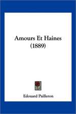 Amours Et Haines (1889)