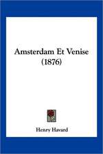 Amsterdam Et Venise (1876)