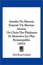 Annales Du Barreau Francais V4, Barreau Ancien