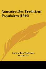 Annuaire Des Traditions Populaires (1894)