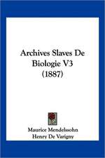 Archives Slaves De Biologie V3 (1887)