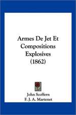 Armes De Jet Et Compositions Explosives (1862)