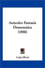 Asmodeo Fantasia Drammatica (1886)