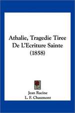 Athalie, Tragedie Tiree de L'Ecriture Sainte (1858)