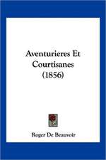 Aventurieres Et Courtisanes (1856)