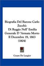 Biografia Del Barone Carlo Zucchi