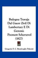 Bulogna Travaja Dal Guerr Zivil Di Lambertazz E Di Geremi