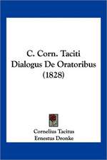 C. Corn. Taciti Dialogus De Oratoribus (1828)