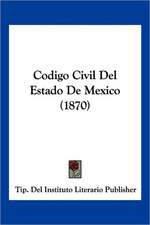 Codigo Civil Del Estado De Mexico (1870)