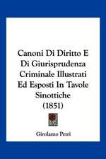 Canoni Di Diritto E Di Giurisprudenza Criminale Illustrati Ed Esposti In Tavole Sinottiche (1851)