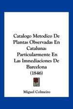 Catalogo Metodico De Plantas Observadas En Cataluna