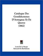 Catalogue Des Gentilshommes D'Armagnac Et De Quercy (1862)