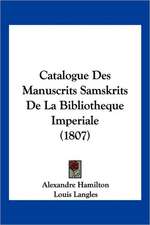 Catalogue Des Manuscrits Samskrits De La Bibliotheque Imperiale (1807)