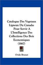 Catalogue Des Vegetaux Ligneux Du Canada