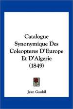 Catalogue Synonymique Des Coleopteres D'Europe Et D'Algerie (1849)