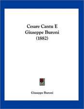 Cesare Cantu E Giuseppe Buroni (1882)