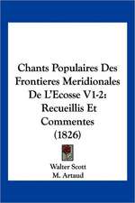 Chants Populaires Des Frontieres Meridionales de L'Ecosse V1-2