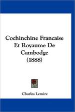 Cochinchine Francaise Et Royaume De Cambodge (1888)